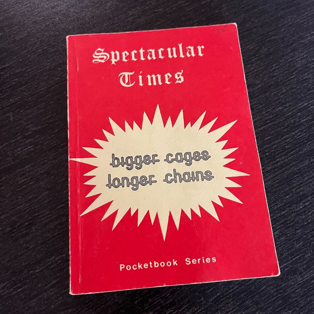 Spectacular Times 14: Bigger Cages Longer Chains Pocketbook Series
